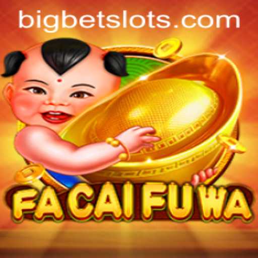 Exploring FaCaiFuWa: A Thrilling Casino Experience with BigBet