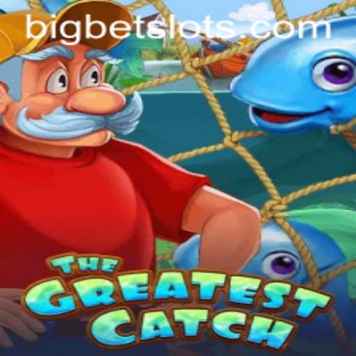 TheGreatestCatch: Dive Into the Thrilling World of BigBet